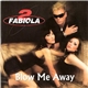 2 Fabiola - Blow Me Away