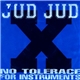 Jud Jud - No Tolerance For Instruments