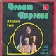 Dream Express - It Takes Two