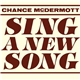 Chance McDermott - Sing A New Song