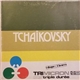 Tchaïkovsky - Tchaïkovsky