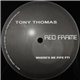 Tony Thomas - Where Is My Pipe PT I