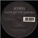 Kyria - Snow On The Sahara