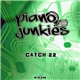 Piano Junkies - Catch 22