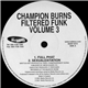 Champion Burns - Filtered Funk Volume 3