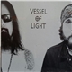 Vessel Of Light - Vessel Of Light