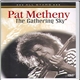 Pat Metheny - The Gathering Sky