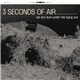 3 Seconds Of Air - We Are Dust Under The Dying Sun