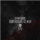 Symptosis - Our Future Is War