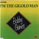 Bobby Gaines - I'm The Gigolo Man