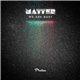 Matter - We Are Dust