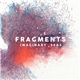 Fragments - Imaginary Seas