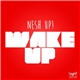 Nesh Up! Feat. Natski - Wake Up