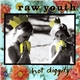 Raw Youth - Hot Diggity