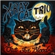 X Ray Cat Trio - Out For Blood