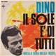 Dino - Il Sole È Di Tutti