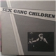 Sex Gang Children - Sex Gang Children