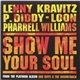 Lenny Kravitz - P. Diddy - Loon - Pharrell Williams - Show Me Your Soul