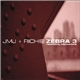 JMJ & Richie - Zebra 3 / Temporal Mechanics