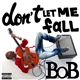 B.o.B - Don't Let Me Fall