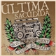Última Sacudida - Never Deny Your Old Tapes