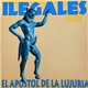 Ilegales - El Apostol De La Lujuria