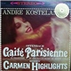Andre Kostelanetz And His Orchestra - Offenbach: Gaité Parisienne / Bizet: Carmen Suite