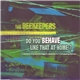 The Beekeepers - Do You Behave Like That At Home?