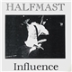 Halfmast - Influence