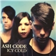 Ash Code - Icy Cold