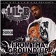 Lil-B Tha Grinda - From Tha Ground Up