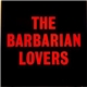 The Barbarian Lovers - Where Have The Feelings Gone