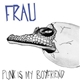 Frau - Punk Is My Boyfriend