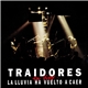 Traidores - La Lluvia Ha Vuelto A Caer