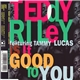 Teddy Riley Featuring Tammy Lucas - Is It Good To You