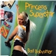 Princess Superstar - Bad Babysitter