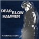 Dead Blow Hammer - No Repercussions?