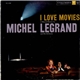 Michel Legrand And His Orchestra - I Love Movies