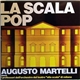 Augusto Martelli - La Scala Pop