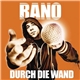 Rano - Durch Die Wand