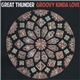 Great Thunder - Groovy Kinda Love