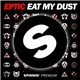 Eptic - Eat My Dust