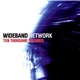 Wideband Network - Ten Thousand Seconds