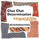 Determinations - Chat Chat Determination