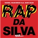 Daniel Haaksman Feat. Bani Silva - Rap Da Silva