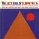 Various - The Jazz Soul Of Cleopatra