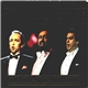 Jose Carreras, Luciano Pavarotti, Placido Domingo - The Three Tenors