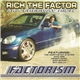 Rich The Factor a.k.a. Freeway Rich - Factorism