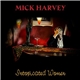 Mick Harvey - Intoxicated Women