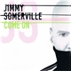 Jimmy Somerville - Come On